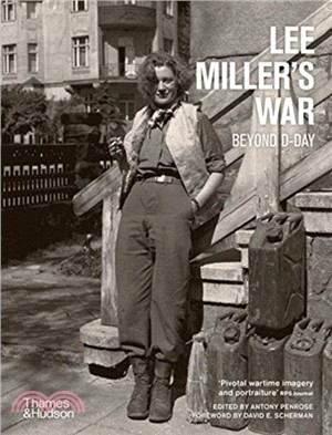 Lee Miller's War：Beyond D-Day