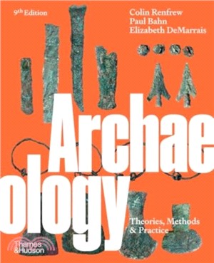 Archaeology：Theories, Methods and Practice