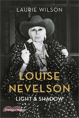 Louise Nevelson: Light and Shadow