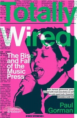 Totally Wired：The Rise and Fall of the Music Press