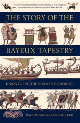 The Story of the Bayeux Tapestry：Unravelling the Norman Conquest