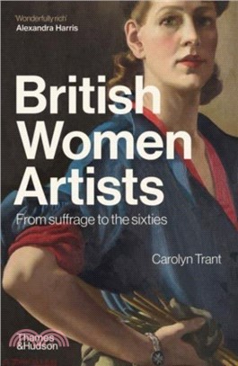 British Women Artists：From Suffrage to the Sixties