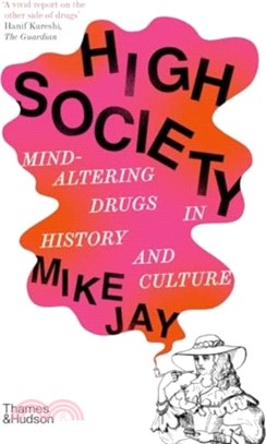 High Society：Mind-Altering Drugs in History and Culture