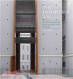The Hermitage XXI :the New Art Museum in the General Staff Building /