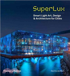 SuperLux :smart light art, design and architecture for cities /