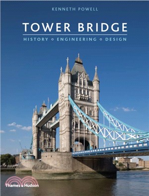 Tower Bridge: History • Engineering • Design