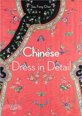 Chinese Dress in Detail (Victoria and Albert Museum)