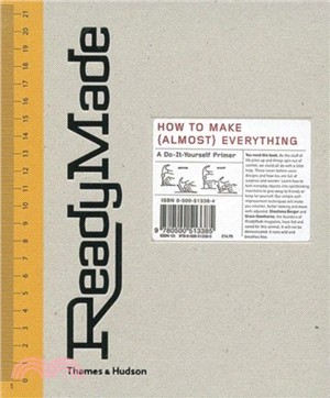 ReadyMade: How to Make (Almost) Everything
