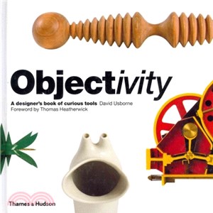 Objectivity: A Designer's Book of Curious Tools