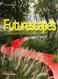 Futurescapes ─ Designers for Tomorrow's Outdoor Spaces