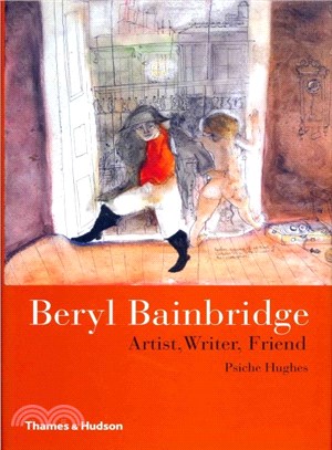 Beryl Bainbridge: Artist, Writer, Friend