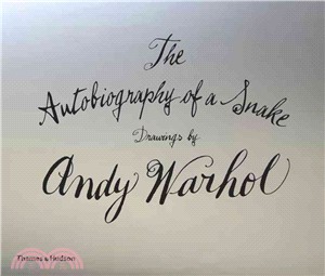 The Autobiography of a Snake: Drawings by Andy Warhol