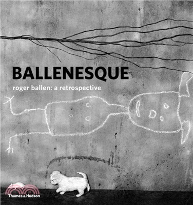 Ballenesque: Roger Ballen: A Retrospective