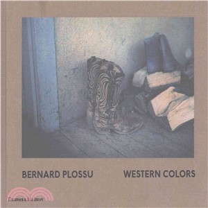 Bernard Plossu: Western Colors