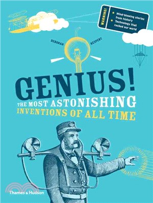 Genius! : The Most Astonishing Inventions of all Time