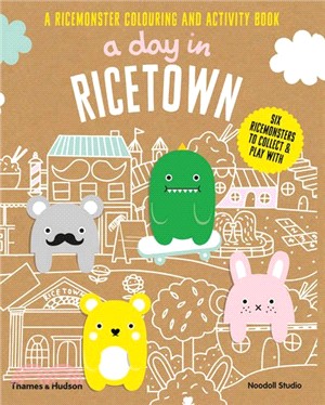 A Day in Ricetown: A Ricemonster Colouring and Activity Book