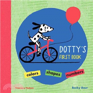 Dotty's First Book: Colours, Shapes, Numbers