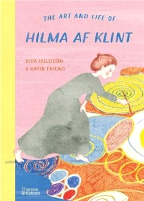 The art and life of Hilma af Klint /