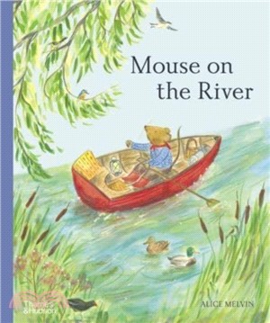 Mouse on the River : A Journey Through Nature