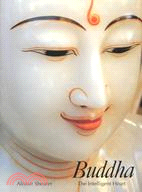 Buddha :the intelligent heart /