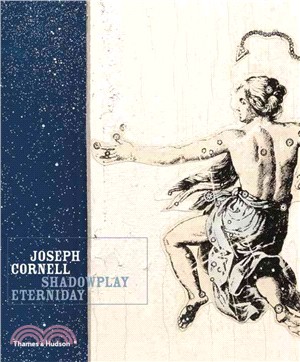 Joseph Cornell ─ Shadowplay Eterniday