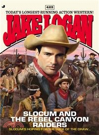 Slocum 423 ─ Slocum and the Rebel Canyon Raiders