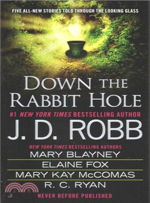 Down the Rabbit Hole ─ Wonderment in Death / Alice and the Earl in Wonderland / I Love / a True Heart / Fallen