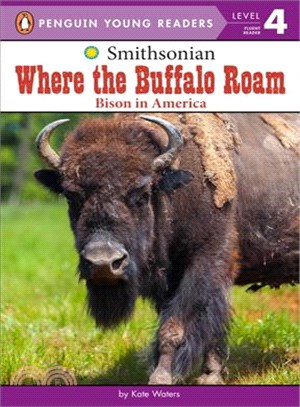Where the Buffalo Roam ─ Bison in America