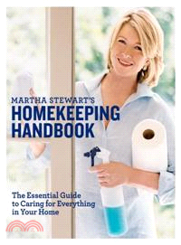 Martha Stewart's Homekeeping Handbook ─ The Essential Guide to Caring for Everything in Your Home