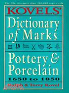 Kovels' Dictionary of Marks: Pottery and Porcelain