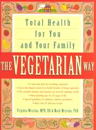 The Vegetarian Way ─ Total Health for You and Your Family