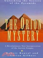 The Orion Mystery ─ Unlocking the Secrets of the Pyramids