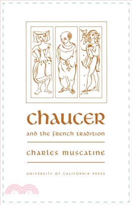 Chaucer and the French Tradition：A Study in Style and Meaning