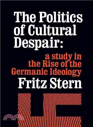 The Politics of Cultural Despair ─ A Study in the Rise of the Germanic Ideology