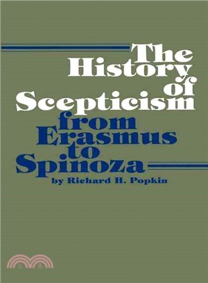 The History of Skepticism from Erasmus to Spinoza