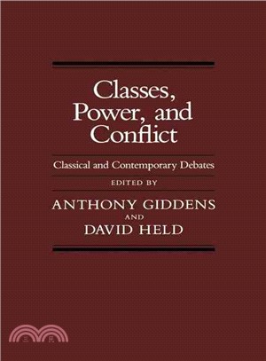 Classes, Power and Conflict: Classical and Contemporary Debates