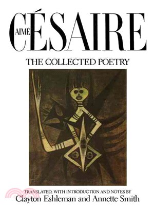 Aime Cesaire ─ The Collected Poetry