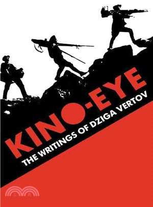 Kino-Eye: The Writings of Dziga Vertov