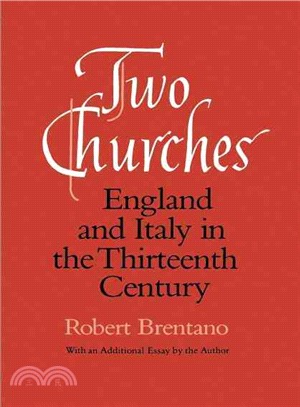 Two Churches ― England and Italy in the Thirteenth Century With an Additional Essay by the Author