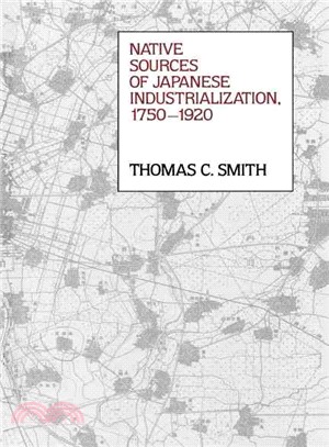 Native Sources of Japanese Industrialization, 1750-1920