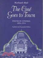 The Cine Goes to Town ─ French Cinema 1896-1914