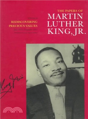The Papers of Martin Luther King, Jr. ― Rediscovering Precious Values July 1951-November 1955