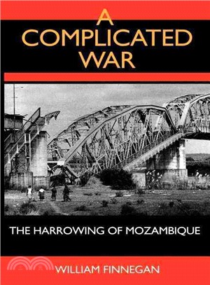A Complicated War ― The Harrowing of Mozambique
