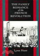 The Family Romance of the French Revolution