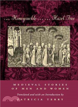 The Honeysuckle and the Hazel Tree ― Medieval Stories of Men and Women