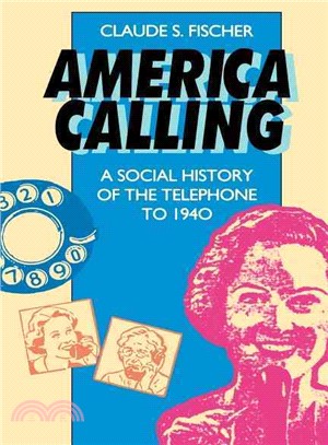 America Calling—A Social History of the Telephone to 1940