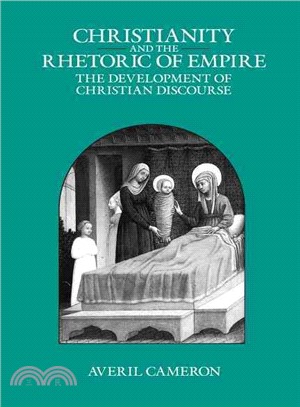 Christianity and the Rhetoric of Empire ― The Development of Christian Discourse