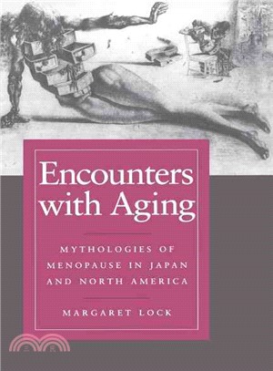 Encounters With Aging ─ Mythologies of Menopause in Japan and North America