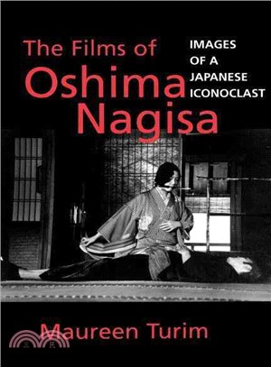 Films of Oshima Nagisa ― Images of a Japanese Iconoclast