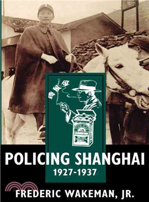 Policing Shanghai 1927-1937